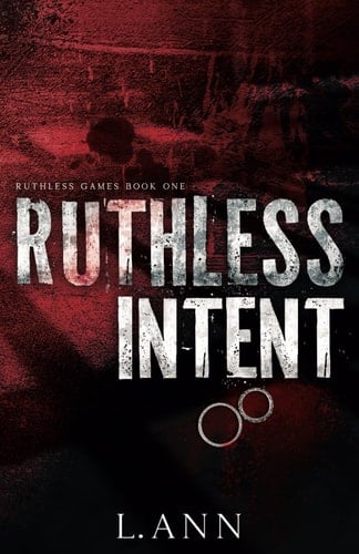 Ruthless Intent (Ruthless Games Duology)