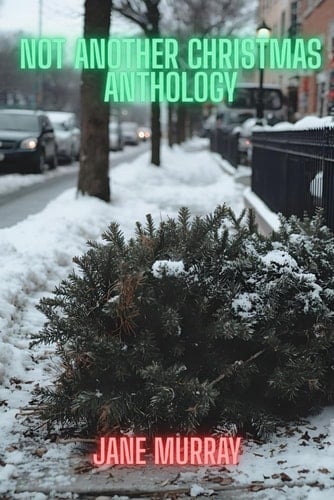 Not Another Christmas Anthology