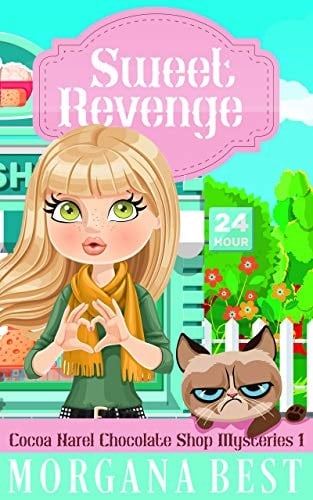 Sweet Revenge: Funny Cozy Mystery (Cocoa Narel Chocolate Shop Mysteries Book 1)