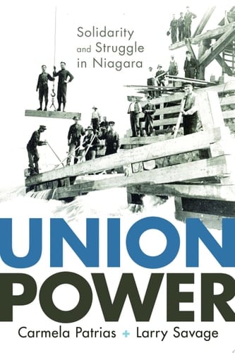 Union Power Solidarity and Struggle in Niagara