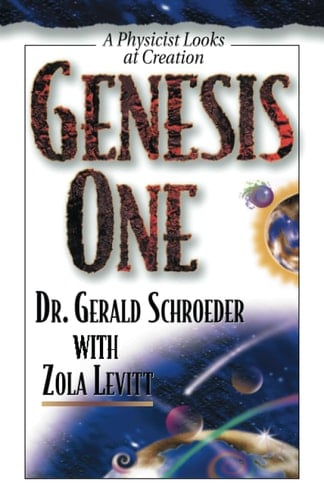 Genesis One A Physicist Looks at Creation