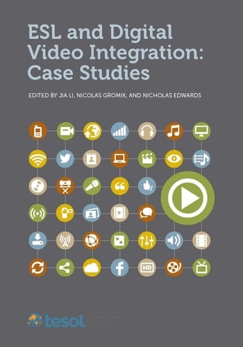 ESL and Digital Video Integration Case Studies