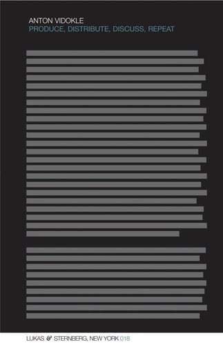 Produce, Distribute, Discuss, Repeat (Sternberg Press)