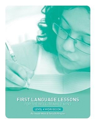First Language Lessons for the WellTrained Mind Level 4