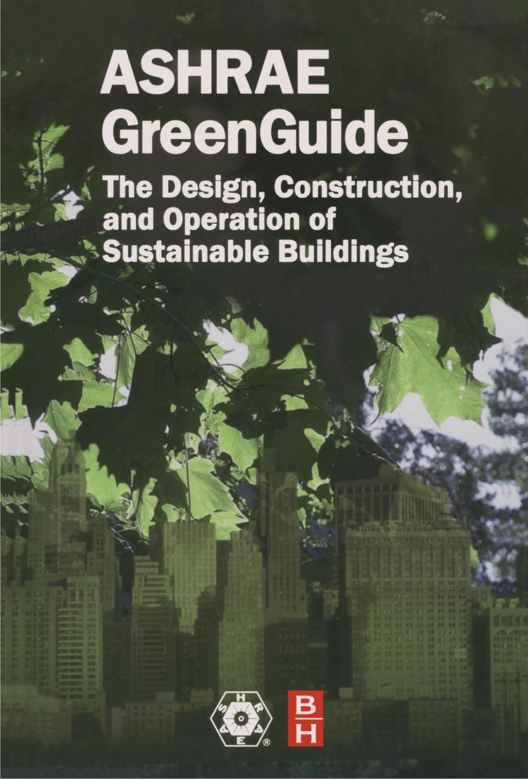 ASHRAE Greenguide The Design, Construction, and Operation of Sustainable Buildings