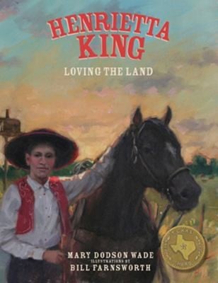 Henrietta King
            
                Texas Heroes for Young Readers