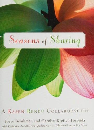Seasons of Sharing A Kasen Renku Collaboration