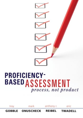 Proficiency-Based Assessment: Process, Not Product (Solutions)