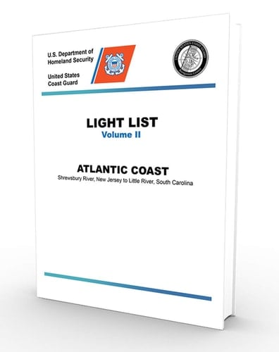 USCG Light List II: Shrewsbury River, New Jersey to Little River, South Carolina (CURRENT EDITION)
