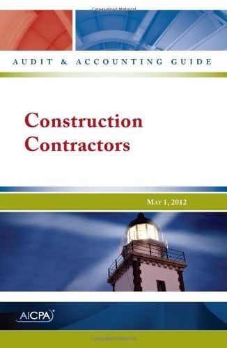 Construction Contractors - Audit and Accounting Guide - May 1 2012