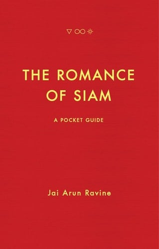 The Romance of Siam A Pocket Guide