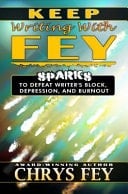 Keep Writing with Fey Sparks to Defeat Writer's Block, Depression, and Burnout