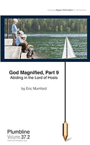 God Magnified Part 9 Abiding in the Lord of Hosts