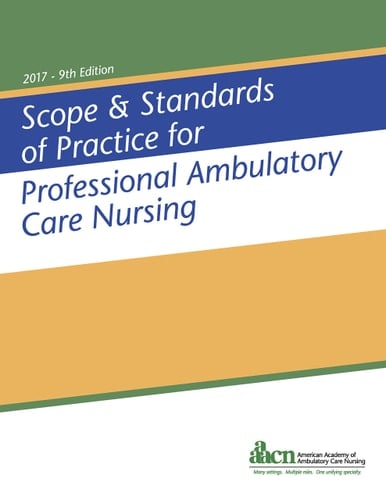 Scope & Standards of Practice for Professional Ambulatory Care Nursing, 9th Edition