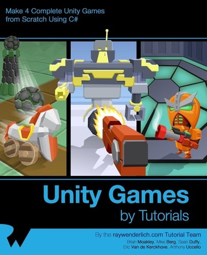 Unity Games by Tutorials Make 4 Complete Unity Games from Scratch Using C#
