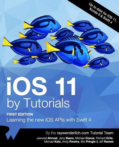 IOS 11 by Tutorials Learning the New IOS APIs with Swift 4