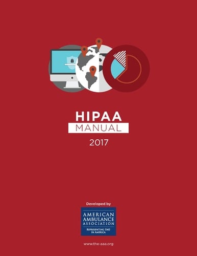 2017 American Ambulance Association HIPAA Manual