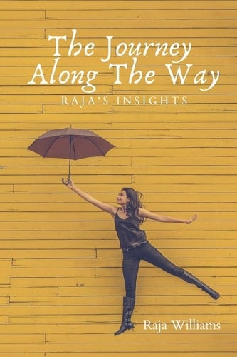 The Journey Along The Way Raja's Insights