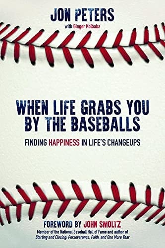 When Life Grabs You by the Baseballs: Finding Happiness in Life's Changeups