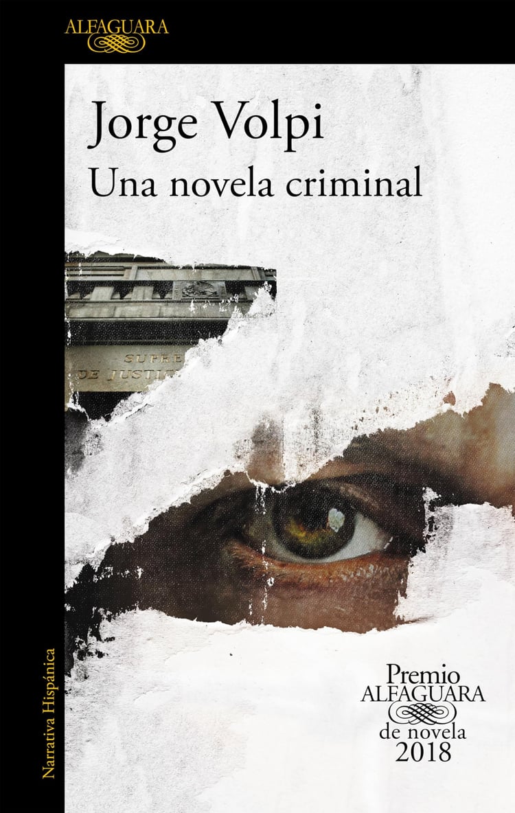 Una novela criminal (Premio Alfaguara 2018) / The Cassez-Vallarta Affair: A Crim e Novel