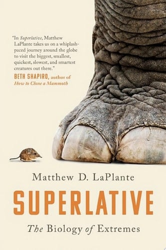 Superlative The Biology of Extremes