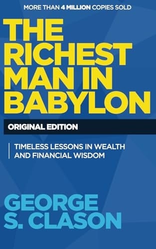 The Richest Man in Babylon The Original 1926 Edition (a Lifetime Classic Book)