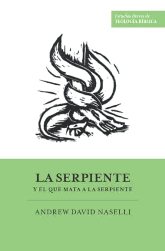 La Serpiente y el Que Mata a la Serpiente