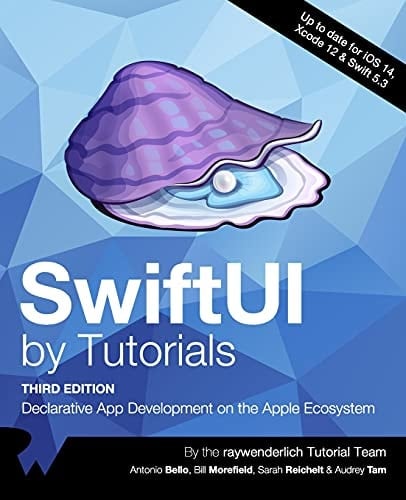 SwiftUI by Tutorials (Third Edition) Declarative App Development on the Apple Ecosystem