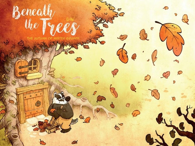 Beneath the Trees The Autumn of Mister Grumpf
