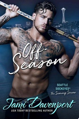 Off-Season The Scoring Series: A Seattle Sockeyes Hockey Romance (Sports Romance)