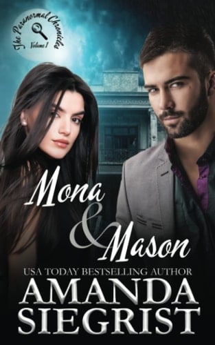 Mona and Mason The Paranormal Chronicles, Volume 1