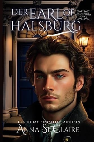 Der Earl of Halsburg (Wie man sich einen Earl angelt)