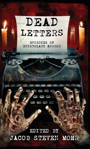 Dead Letters Episodes of Epistolary Horror