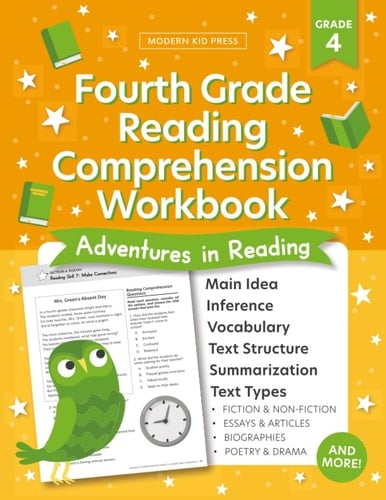 Fourth Grade Reading Comprehension Workbook: Build Essential Grade 4 Reading Skills Through Engaging Adventures in Fiction, Poetry & Biography