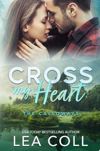 Cross My Heart A Second Chance Small Town Romance