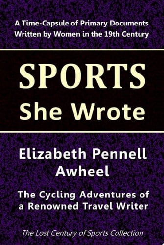 Elizabeth Pennell Awheel Cycling Adventures of a Renowned Travel Writer