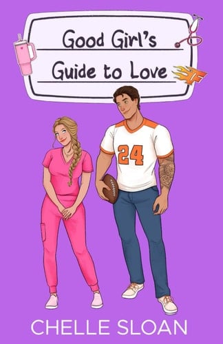 Good Girl's Guide to Love: A fake dating, pro football romance