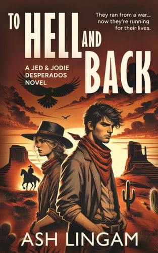 To Hell and Back A YA Western