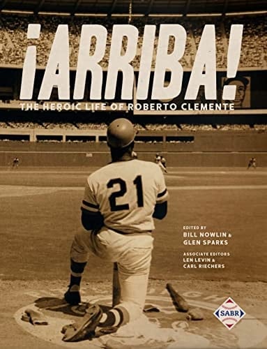 "¡Arriba!" The Heroic Life of Roberto Clemente