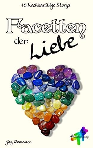 Facetten der Liebe 10 hochkarätige Storys : gay romance