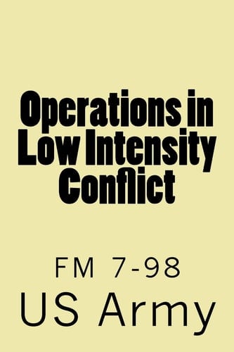 Operations in Low Intensity Conflict Fm 7-98