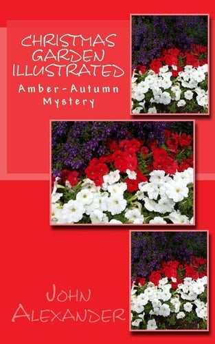 Christmas Garden Illustrated Amber-Autumn Mystery