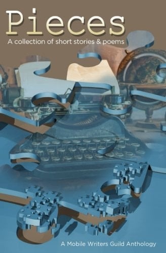 Pieces: a Mobile Writers Guild Anthology