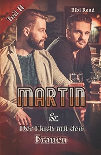 Martin und der Fluch Mit Den Frauen Teil II