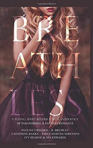Breathless A Young Adult Reverse Harem Anthology of Paranormal and Fantasy Romance