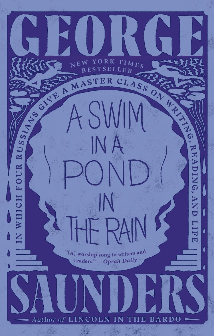 A Swim in a Pond in the Rain In Which Four Russians Give a Master Class on Writing, Reading, and Life