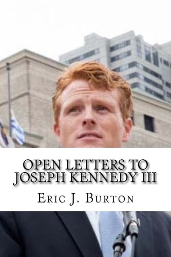 Open Letters to Joseph Kennedy III