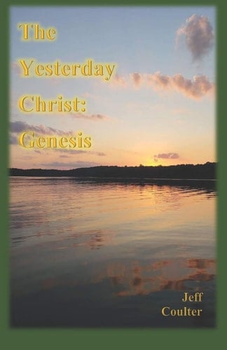 The Yesterday Christ Genesis