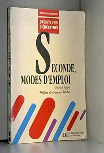 Seconde, modes d'emploi