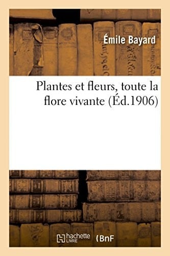 Plantes Et Fleurs, Toute La Flore Vivante Recueil Artistique de Photographies Documentaires Inédites. Année 1, Numéro 1